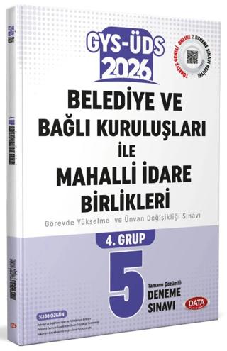 Belediye ve Bağlı Kuruluşları İle Mahalli İdare Birlikleri 4. Grup GYS-ÜDS Tamamı Çözümlü 5 Deneme Sınavı | Data Yayınları (Ciltsiz)  - Resim 1