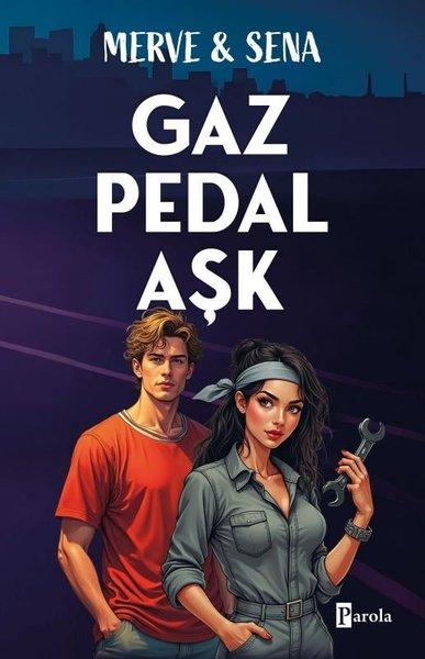 Gaz Pedal Aşk | Parola Yayınları (İnce Kapak)  - Resim 1