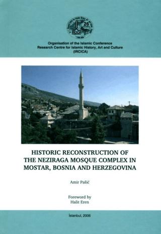 Historic Reconstruction of the Neziraga Mosque Complex in Mostar, Bosnia and Herzegovina | IRCICA (Ciltsiz)  - Resim 1