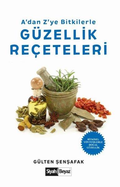 Adan Zye Bitkilerle Güzellik Reçeteleri | Siyah Beyaz (İnce Kapak)  - Resim 1