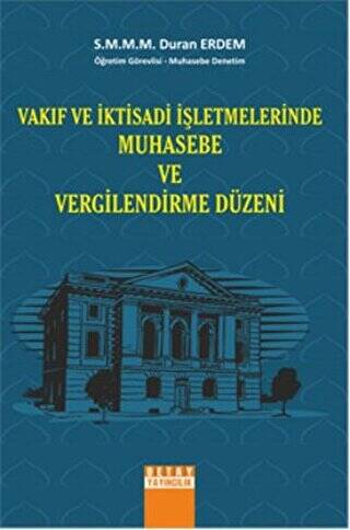 Vakıf ve İktisadi İşletmelerinde Muhasebe ve Vergilendirme Düzeni - Duran Erdem kitap kapağı