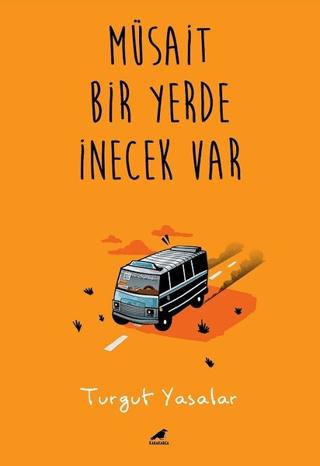 Müsait Bir Yerde İnecek Var | Kara Karga Yayınları (Ciltsiz)  - Resim 1