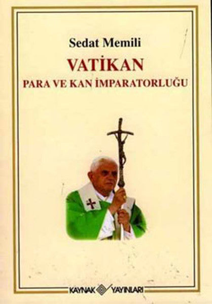 Vatikan - Para ve Kan İmparatorluğu - Sedat Memili kitap kapağı