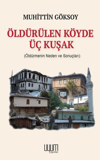 Öldürülen Köyde Üç Kuşak