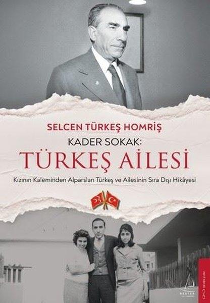 Kader Sokak: Türkeş Ailesi - Kızının Kaleminden Alparslan Türkeş ve Ailesinin Sıra Dışı Hikayesi | Destek Yayınları (İnce Kapak)  - Resim 1