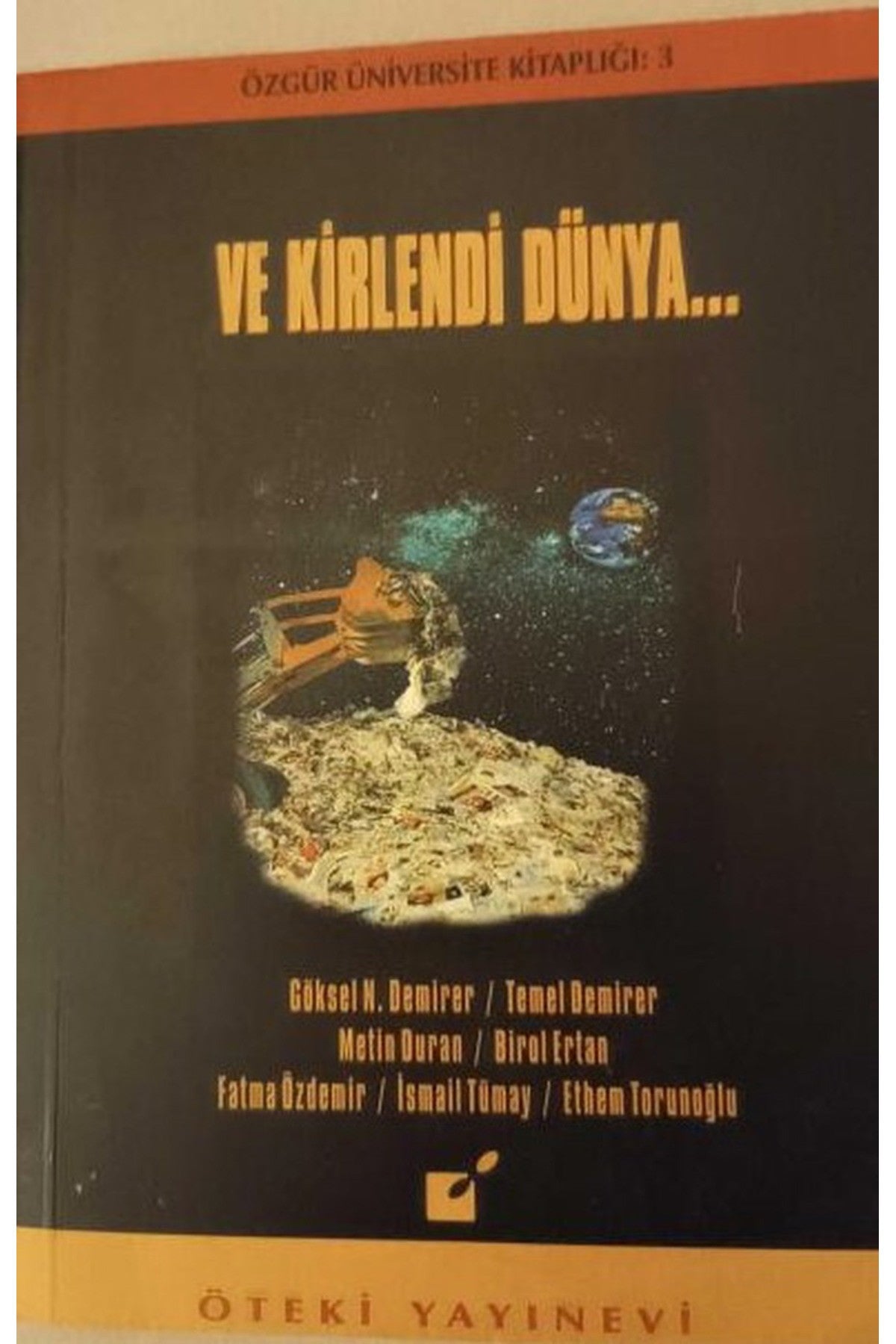 Ve Kirlendi Dünya - Göksel N.Demirer, Temel Demirer (1997 Basım) - Göksel N. Demirer; Temel Demirer ve diğ. kitap kapağı