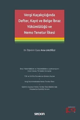Vergi Kaçakçılığında Defter, Kayıt ve Belge İbraz Yükümlülüğü ve Nemo Tenetur İlkesi - Arzu Laloğlu kitap kapağı