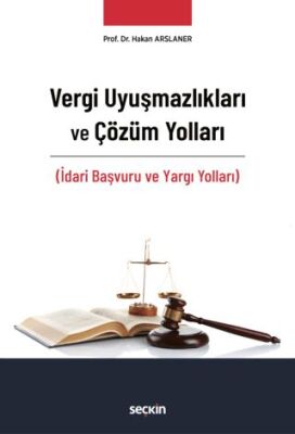 Vergi Uyuşmazlıkları ve Çözüm Yolları - Hakan Arslaner kitap kapağı