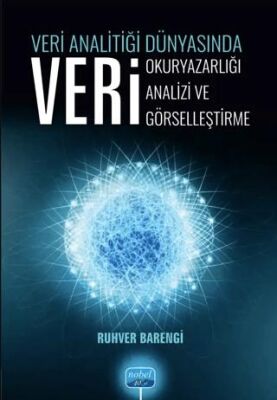 Veri Analitiği Dünyasında Veri Okuryazarlığı, Veri Analizi, Veri Görselleştirme - Ruhver Barengi kitap kapağı