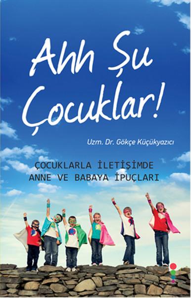 Ahh Şu Çocuklar | Dört Nokta (İnce Kapak)  - Resim 1