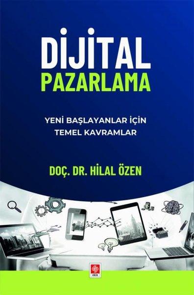 Dijital Pazarlama - Yeni Başlayanlar İçin Temel Kavramlar | Ekin Basım Yayın (İnce Kapak)  - Resim 1