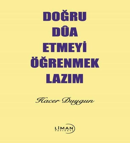 Doğru Dua Etmeyi Öğrenmek Lazım | Liman Yayınevi (İnce Kapak)  - Resim 1
