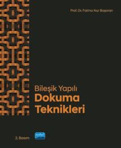 Bileşik Yapılı Dokuma Teknikleri | Nobel Akademik Yayıncılık (İnce Kapak)  - Resim 1