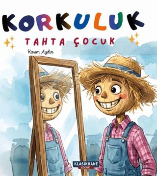 Korkuluk - Tahta Çocuk | Klasikhane Çocuk (Ciltsiz)  - Resim 1