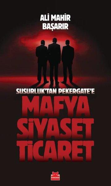 Susurluk'tan Pekergate'e Mafya Siyaset Ticaret | Kırmızı Kedi (İnce Kapak)  - Resim 1