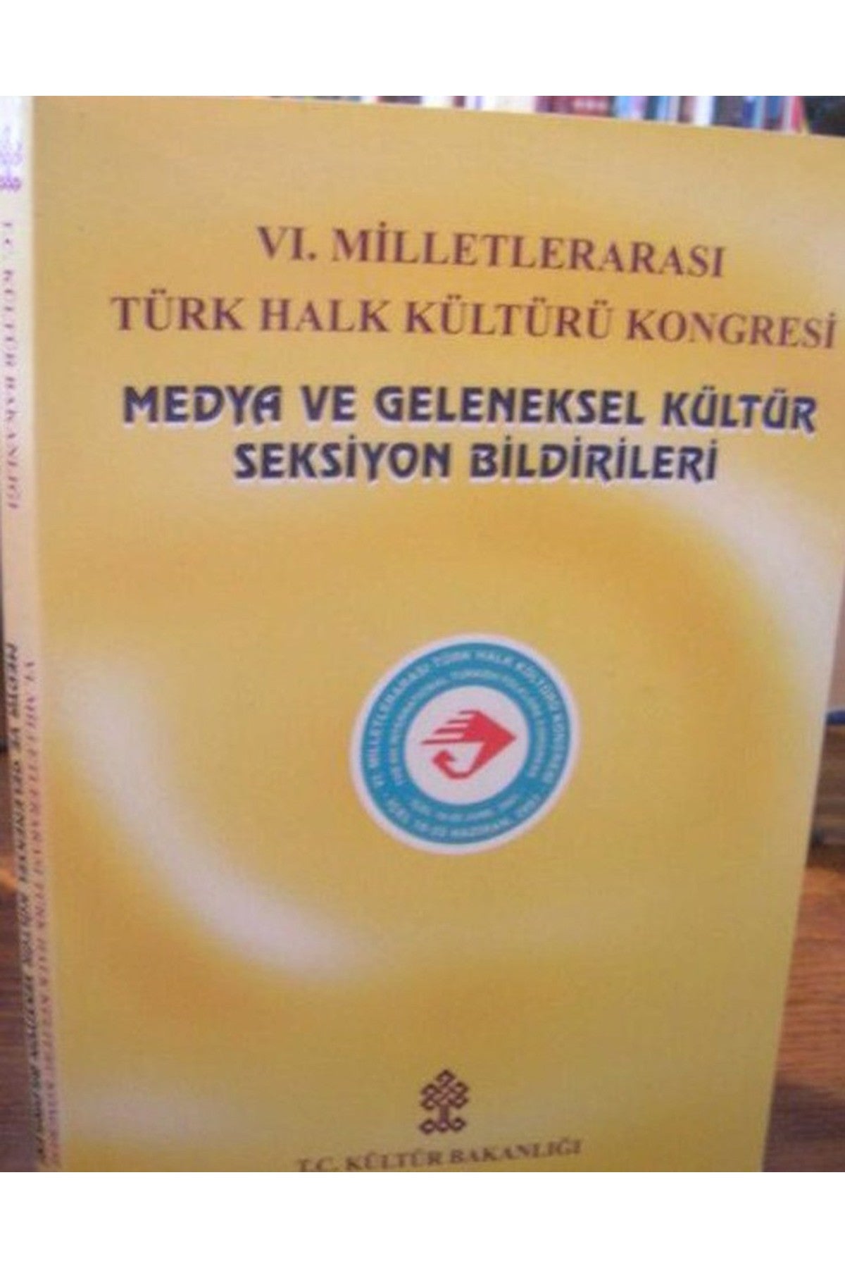 Vı. Milletlerarası Türk Halk Kültürü Kongresi Medya Ve Geleneksel Kültür Seksiyon Bildirileri kitap kapağı