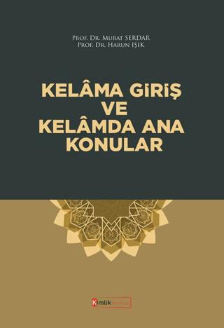 Kelama Giriş ve Kelamda Ana Konular