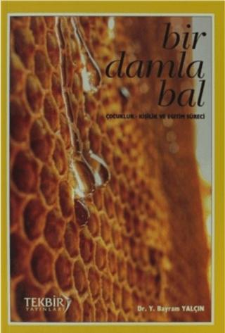 Bir Damla Bal | Tekbir Yayınları (Ciltsiz)  - Resim 1