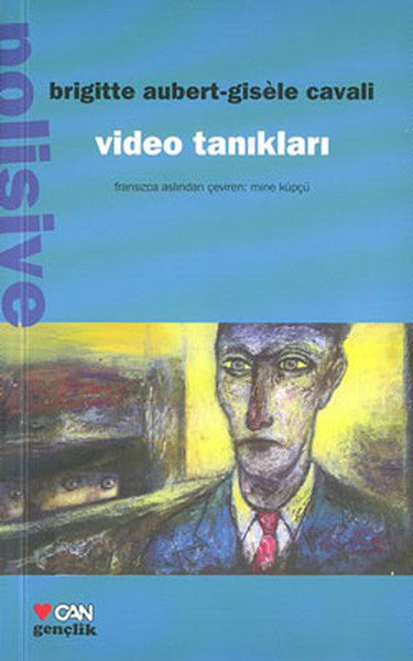 Can Çocuk Yayınları Video Tanıkları - Brigitte Aubert kitap kapağı