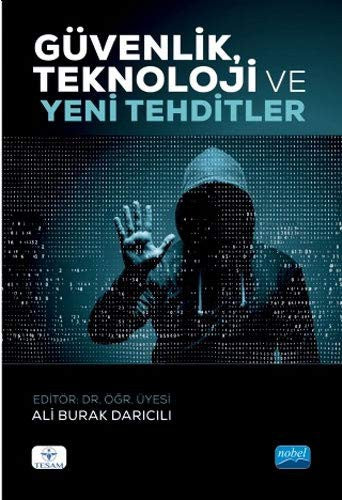 Güvenlik Teknoloji ve Yeni Tehditler | Nobel Akademi Yayıncılık