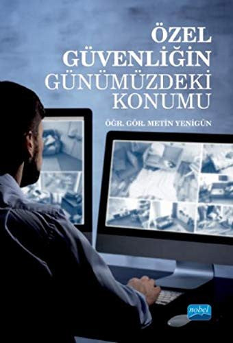 Özel Güvenliğin Günümüzdeki Yeri | Nobel Akademi Yayıncılık