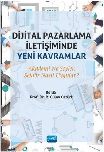 Dijital Pazarlama İletişiminde Yeni Kavramlar | Nobel Akademi Yayıncılık