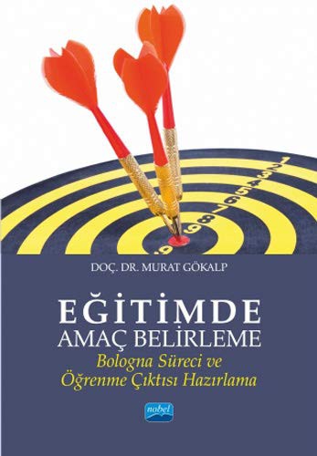 Eğitimde Amaç Belirleme-Bologna Süreci ve Öğrenme Çıktısı Hazırlama | Nobel Akademi Yayıncılık