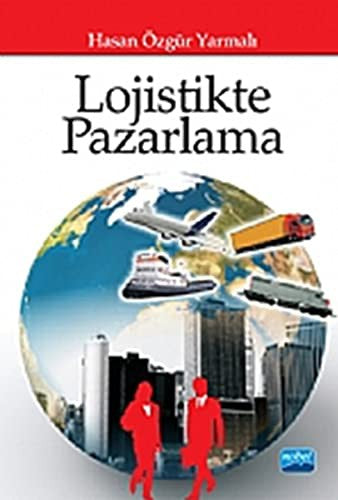 Lojistikte Pazarlama | Nobel Akademi Yayıncılık