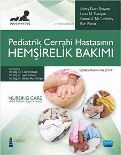 Pediatrik Cerrahi Hastasının Hemşirelik Bakımı | Nobel Akademi Yayıncılık