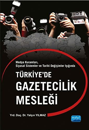 Türkiye'de Gazetecilik Mesleği | Nobel Akademi Yayıncılık