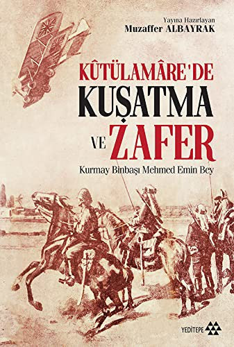 Kutülamare'de Kuşatma ve Zafer | Yeditepe Yayınevi