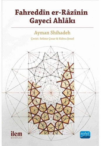 Fahreddin er-Razinin Gayeci Ahlakı | Nobel Akademi Yayıncılık