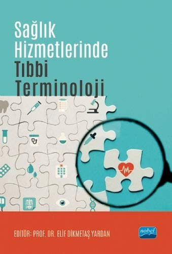 Sağlık Hizmetlerinde Tıbbi Terminoloji | Nobel Akademi Yayıncılık