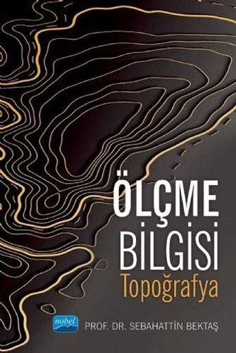 Ölçme Bilgisi - Topografya | Nobel Akademi Yayıncılık