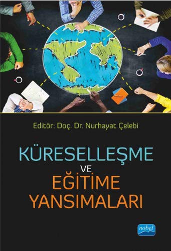Küreselleşme ve Eğitime Yansımaları | Nobel Akademi Yayıncılık