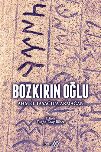 Bozkırın Oğlu-Ahmet Taşağıl'a Armağan | Yeditepe Yayınevi