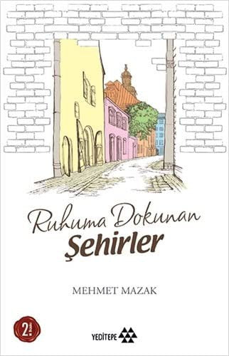 Ruhuma Dokunan Şehirler | Yeditepe Yayınevi