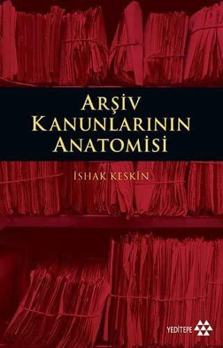 Arşiv Kanunlarının Anatomisi | Yeditepe Yayınevi