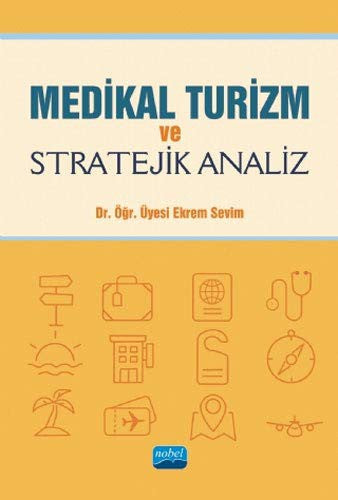 Medikal Turizm ve Stratejik Analiz | Nobel Akademi Yayıncılık
