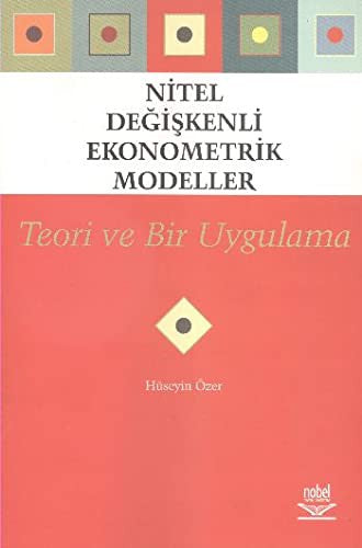 Nitel Değişkenli Ekonometrik Modeller | Nobel Akademi Yayıncılık