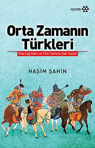 Orta Zamanın Türkleri | Yeditepe Yayınevi