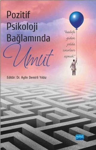 Pozitif Psikoloji Bağlamında Umut | Nobel Akademi Yayıncılık