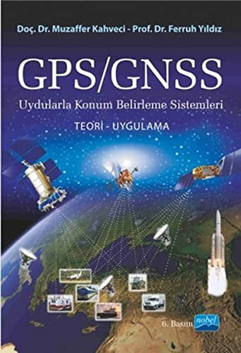 GPS/ GNSS Uydularla Konum Belirleme Sistemleri | Nobel Akademi Yayıncılık
