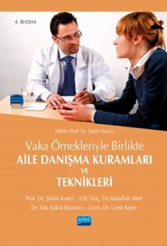 Vaka Örnekleriyle Birlikte Aile Danışma Kuramları ve Teknikleri | Nobel Akademi Yayıncılık