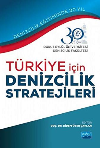 Türkiye İçin Denizcilik Stratejileri | Nobel Akademi Yayıncılık