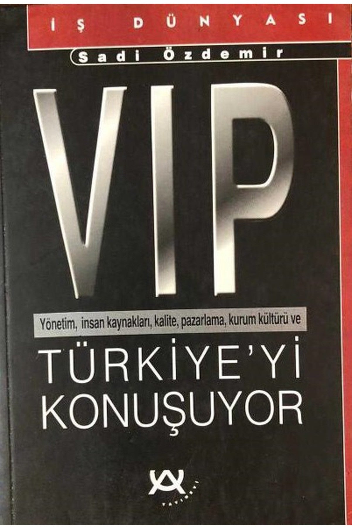 Vip Türkiye'Yi Konuşuyor - Sadi Özdemir kitap kapağı