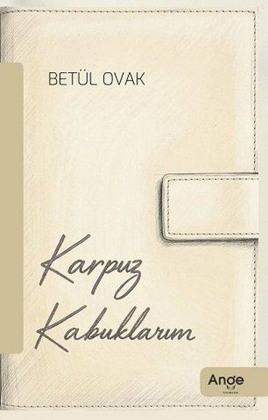 Karpuz Kabuklarım | Ange Yayınları (İnce Kapak)  - Resim 1
