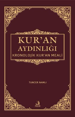 Kur'an Aydınlığı - Kronolojik Kur'an Meali (Ciltli, Şamua, Metinsiz)