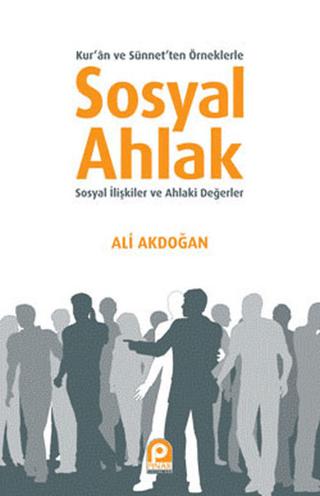 Kur’an ve Sünnet’ten Örneklerle Sosyal Ahlak | Pınar Yayınları (Ciltsiz)  - Resim 1