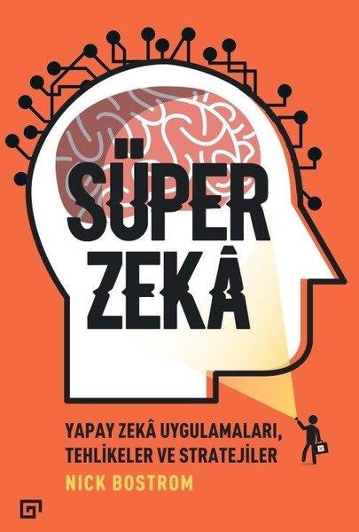 Süper Zeka | Koç Üniversitesi Yayınları (İnce Kapak)  - Resim 1